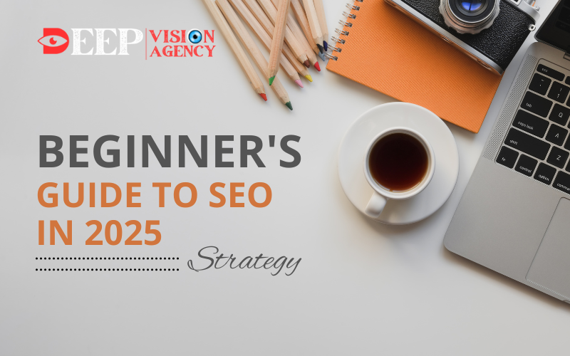 Beginner's Guide to SEO in 2025